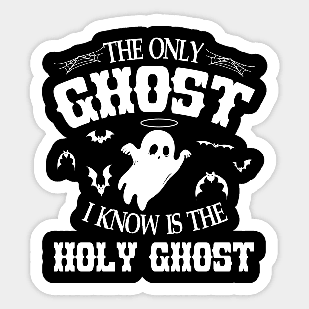 Ghost Fly The Only Ghost I Knows Is The Holy Ghost Halloween Sticker by joandraelliot